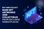 Buy and Collect Rare NFT Artworks and Collectibles from Exclusive Marketplaces